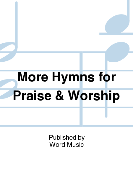 More Hymns for Praise & Worship - FINALE - Eb Alto Sax/Melody