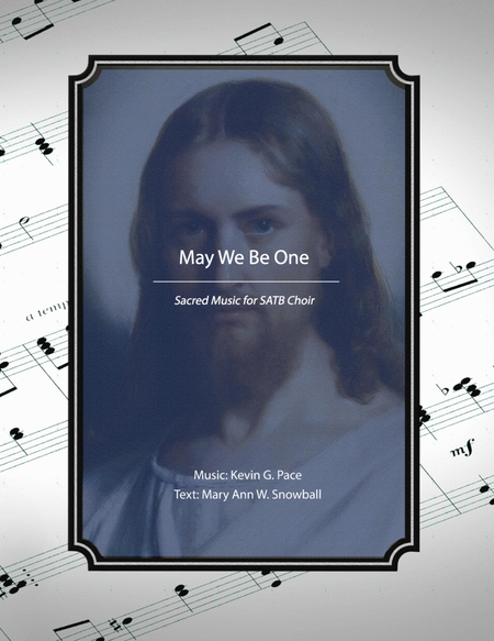 May We Be One, Sacred Music for SATB Choir image number null