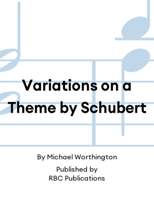Variations on a Theme by Schubert