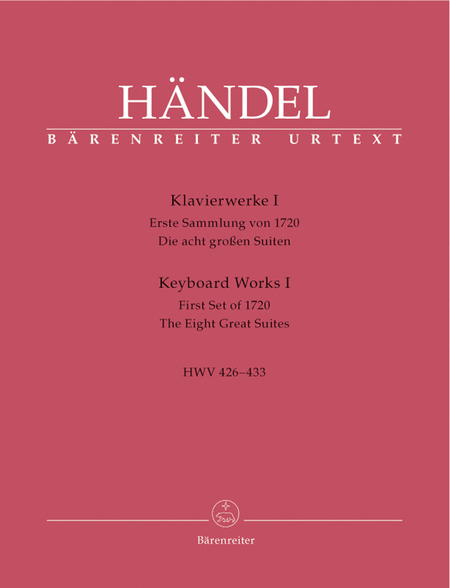 George Frideric Handel: Keyboard Works, Volume I