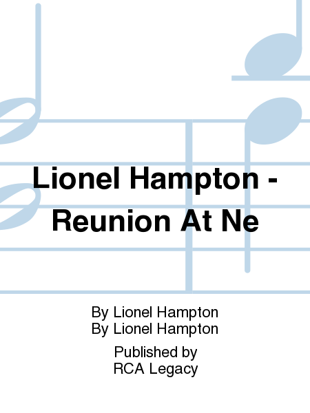 Lionel Hampton - Reunion At Ne