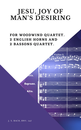 Bach Jesu, joy of man's desiring for Woodwind Quartet 2 English Horns and 2 Bassoons