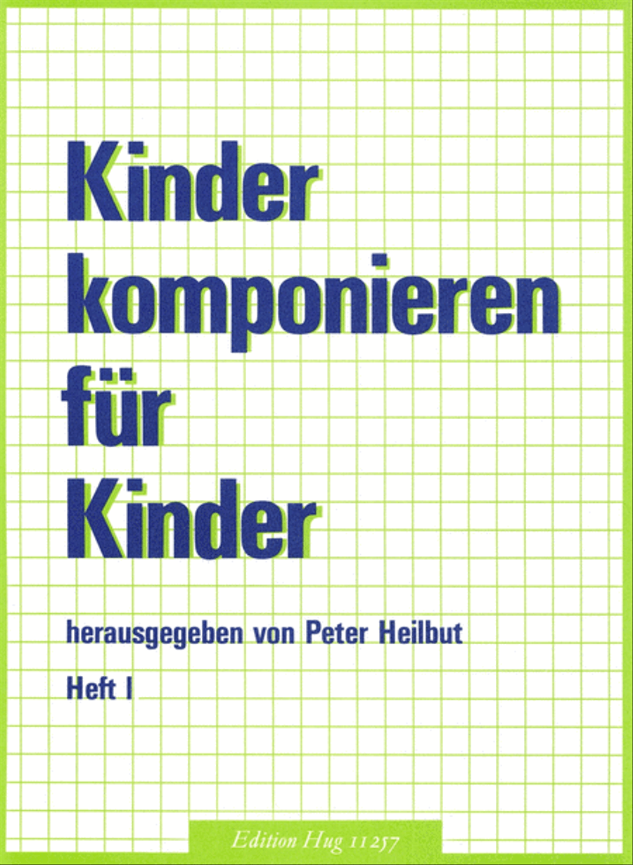 Kinder komponieren Vol. 1