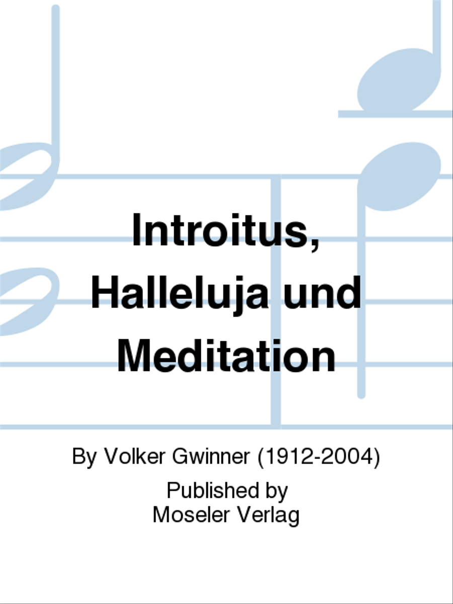 Introitus, Halleluja und Meditation