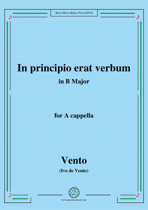 Vento-In principio erat verbum,in B Major,for A cappella
