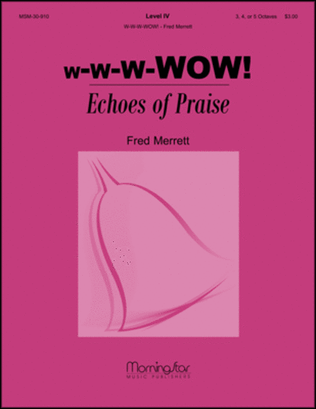 W-W-W-WOW! Echoes of Praise