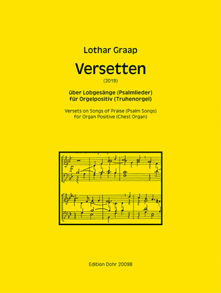 Versetten über Lobgesänge (Psalmlieder) für Orgelpositiv (Truhenorgel) (2019)