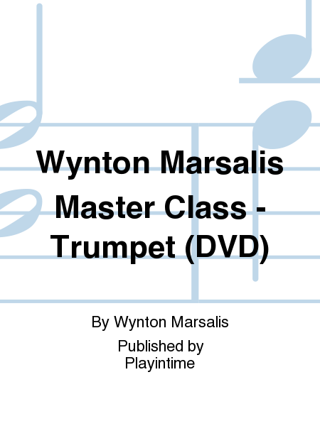 Wynton Marsalis Master Class - Trumpet (DVD)