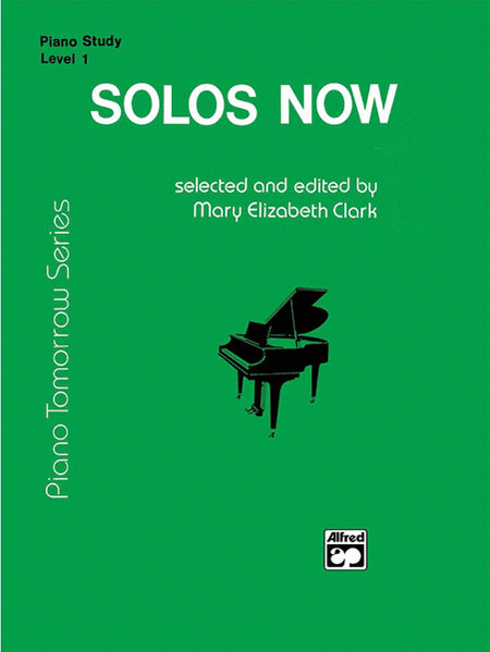 Piano Tomorrow Series: Solos Now, Level 1