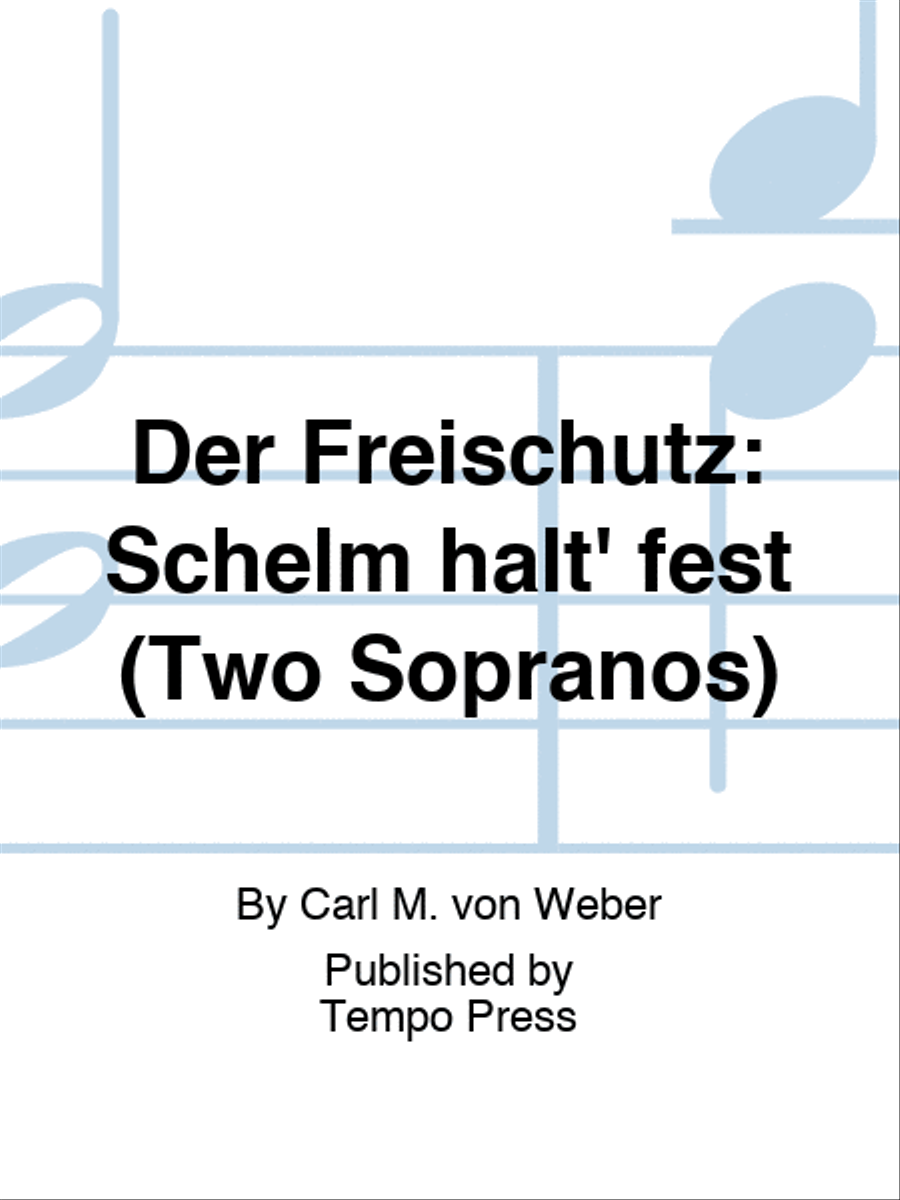 FREISCHUTZ, DER: Schelm halt' fest (Two Sopranos) Score scores gallery preview page 1