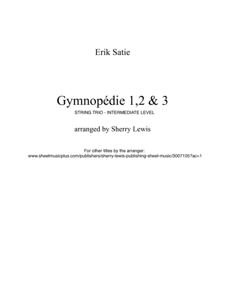 GYMNOPÉDIE NOS.1,2,3 String Trio, Intermediate Level for 2 violins and cello or violin, viola and ce image number null