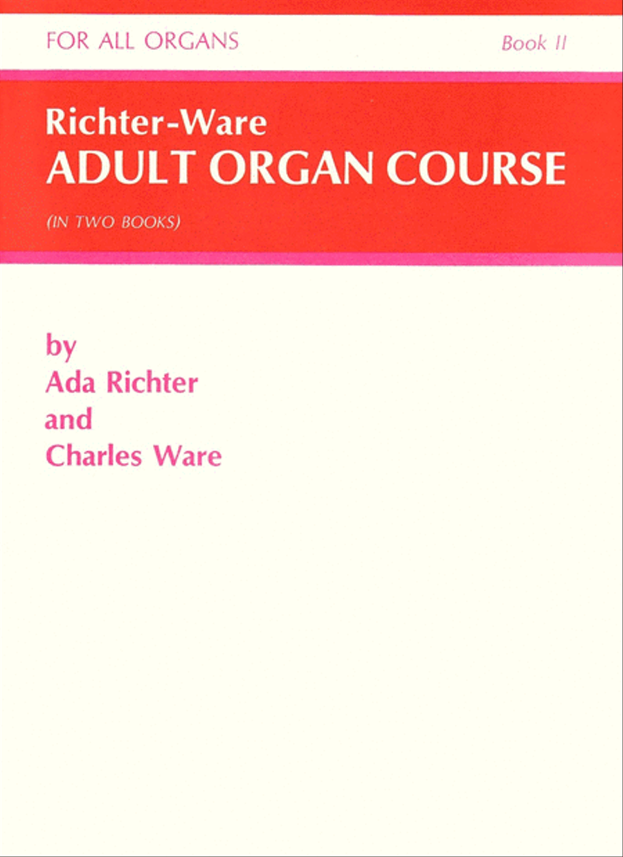 Richter-Ware Adult Organ Course