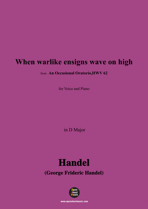 Handel-When warlike ensigns wave on high,from 'An Occasional Oratorio,HWV 62',in D Major