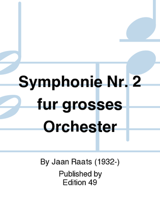 Symphonie Nr. 2 fur grosses Orchester