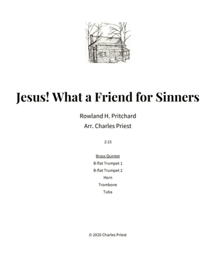 Jesus! What a Friend for Sinners