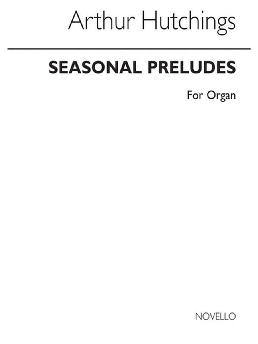 Hutchings Seasonal Preludes Organ(Arc)