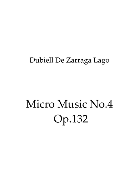 Micro Music No.4 Op.132