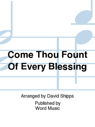 Book cover for Come Thou Fount Of Every Blessing - Orchestration