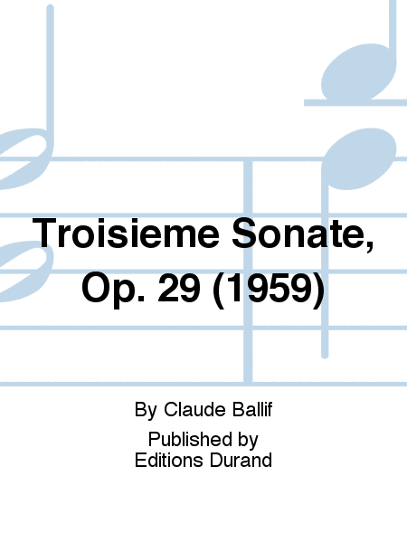 Troisieme Sonate, Op. 29 (1959)