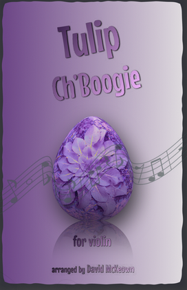 The Tulip Ch'Boogie for Violin Duet