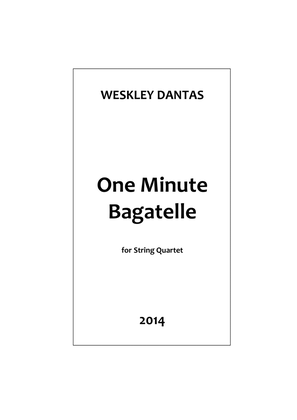 One Minute Bagatelle