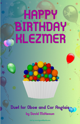 Happy Birthday Klezmer, for Oboe and Cor Anglais (or English Horn) Duet