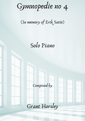 Book cover for Gymnopedie no 4 Original Piano solo (In memory of E Satie)