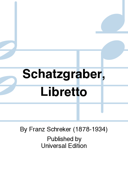 Schatzgraber, Libretto