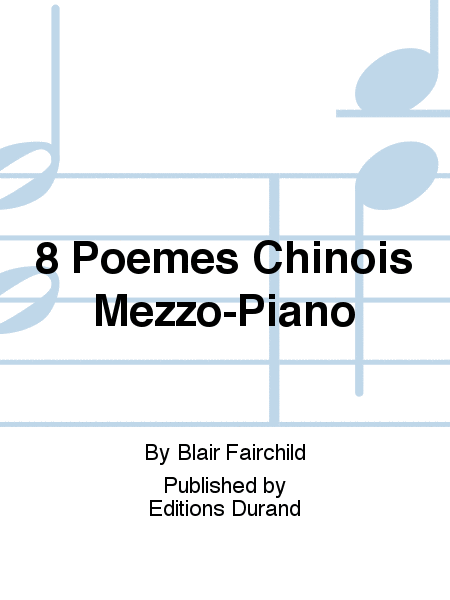8 Poemes Chinois Mezzo-Piano