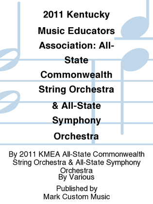 2011 Kentucky Music Educators Association: All-State Commonwealth String Orchestra & All-State Symphony Orchestra