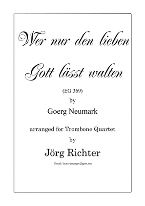 Who only lets Him rule (Wer nur den lieben Gott lässt walten, EG 369) for Trombone Quartet