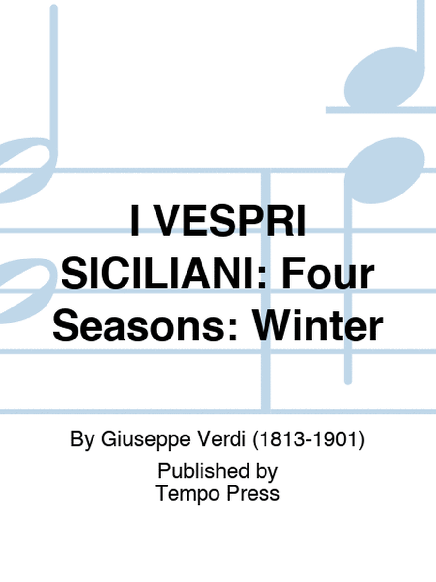 I VESPRI SICILIANI: The Four Seasons: Winter