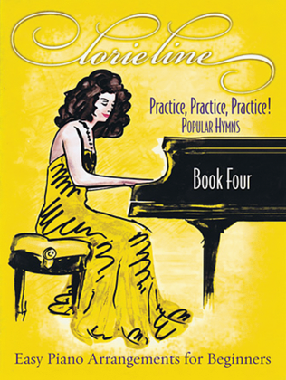 Book cover for Lorie Line – Practice, Practice, Practice! Book Four: Popular Hymns