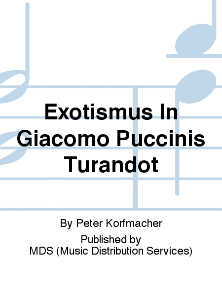 Exotismus in Giacomo Puccinis Turandot