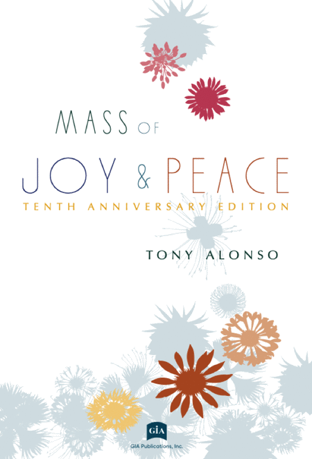 Mass of Joy and Peace, Tenth Anniversary edition - Choral / Accompaniment edition