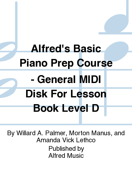 Alfred's Basic Piano Prep Course - General MIDI Disk For Lesson Book Level D