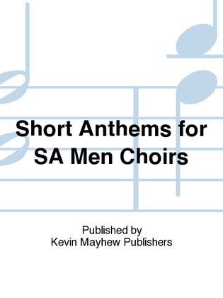 Book cover for Short Anthems for SA Men Choirs