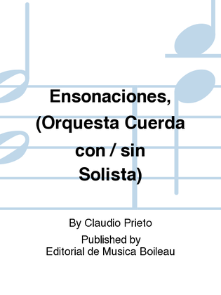 Ensonaciones, (Orquesta Cuerda con / sin Solista)