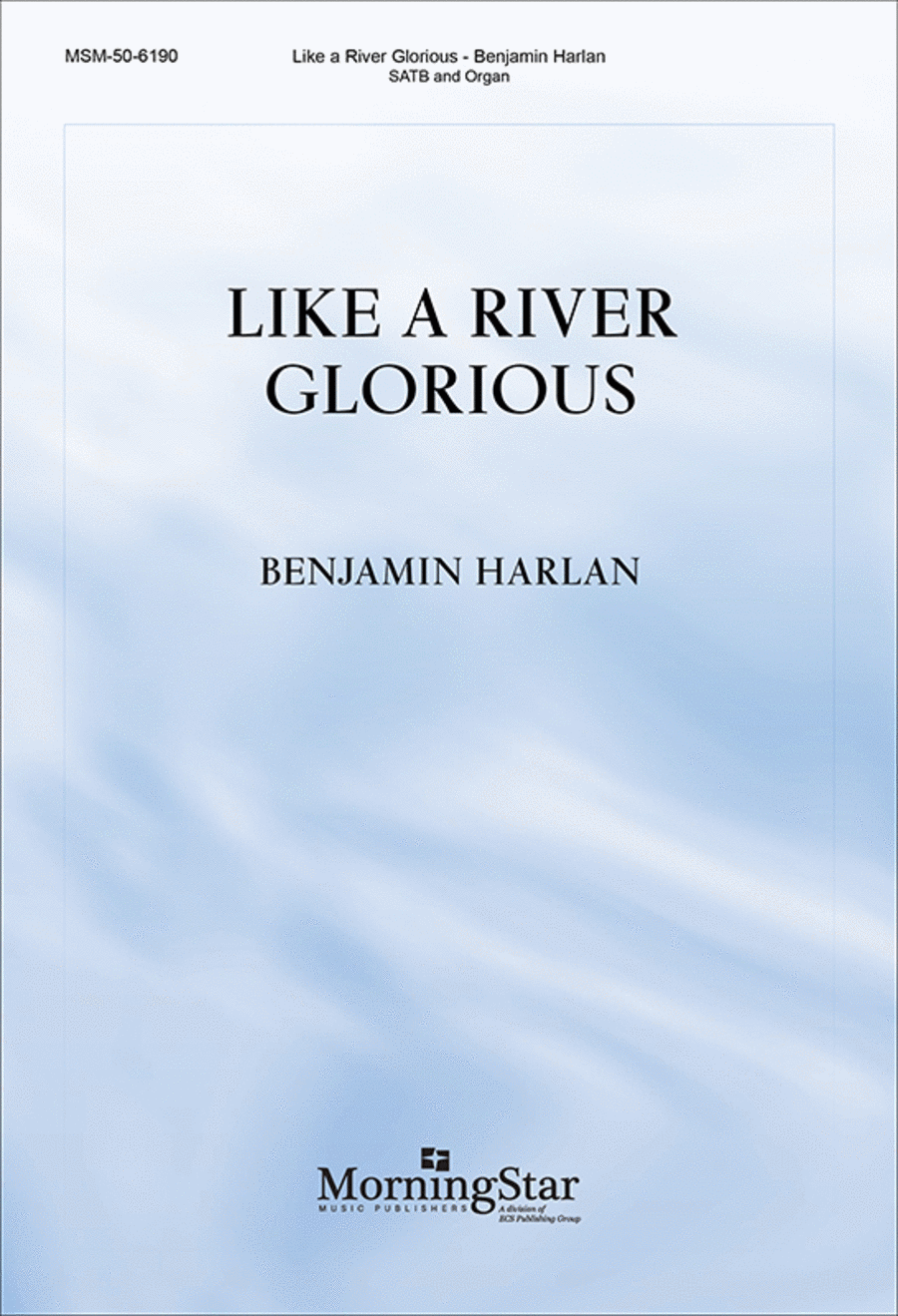 Like a River Glorious Like a River Glorious 4-Part scores gallery preview page 1