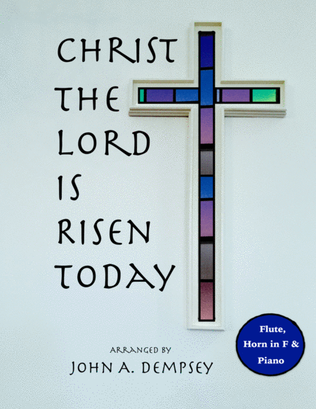 Book cover for Christ the Lord is Risen Today (in F Major): Trio for Flute, Horn in F and Piano
