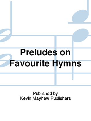 Book cover for Preludes on Favourite Hymns