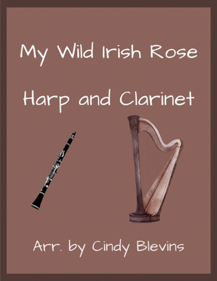 My Wild Irish Rose, for Harp and Clarinet