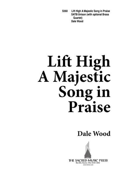 Lift High a Majestic Song in Praise