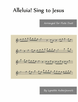 Alleluia! Sing to Jesus - Flute Duet