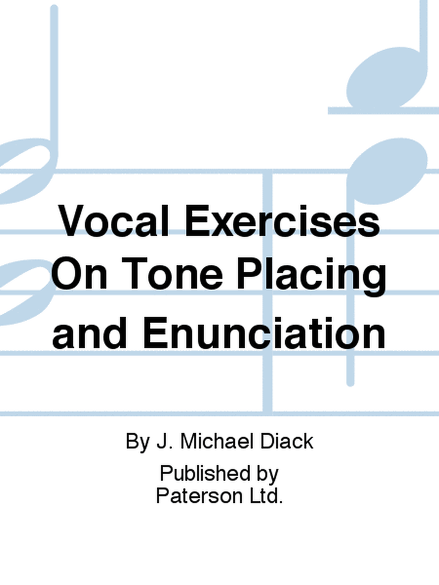 Vocal Exercises On Tone Placing and Enunciation