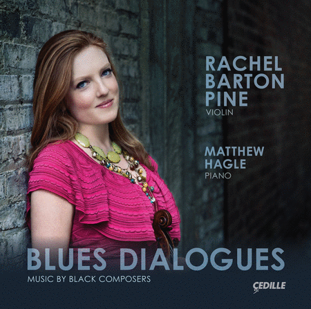 Rachel Barton Pine: Blues Dialogues - Music by Black Composers