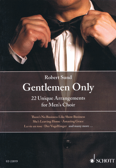 Gentlemen Only: 22 Unique Arrangements for Men