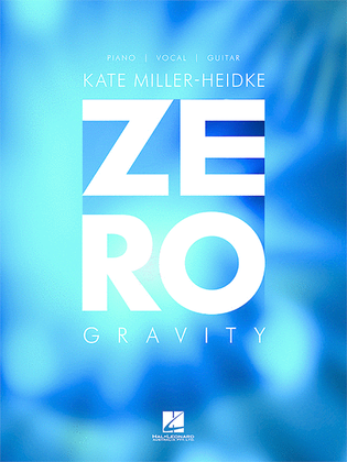 Kate Miller Heidke - Zero Gravity (Piano / Vocal / Guitar) S/S