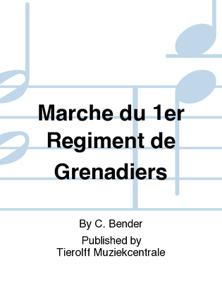 Marche du 1ier Régiment De Grenadiers