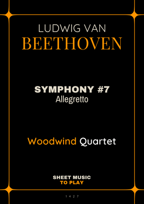 Symphony No.7, Op.92 - Allegretto - Woodwind Quartet (Full Score and Parts)